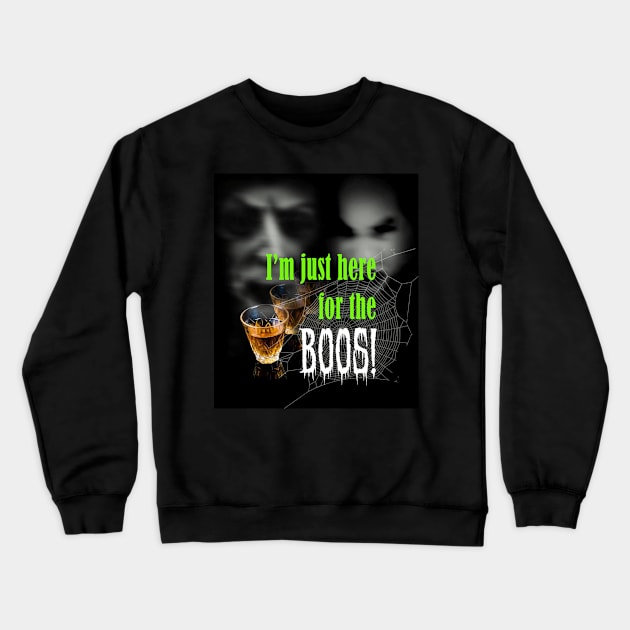 Here For The Boos! Crewneck Sweatshirt by incarnations